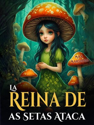 cover image of La Reina de las Setas Ataca